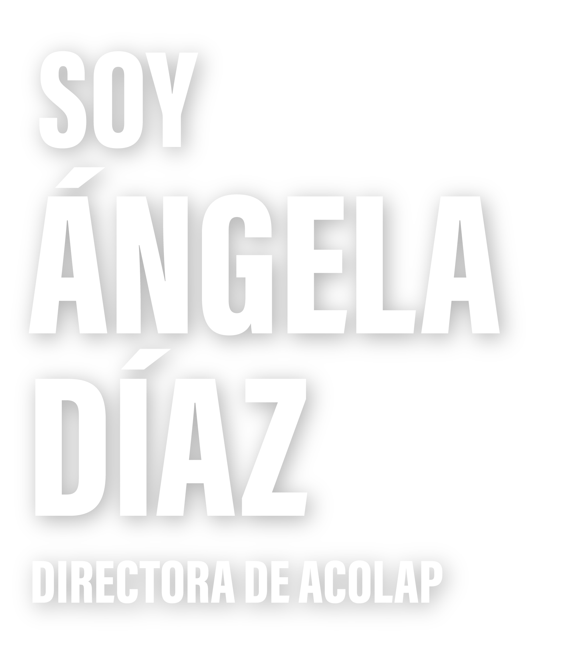 Texto en letras blancas en fondo negro que dice: "Soy Ángela, Directora de Acolap".