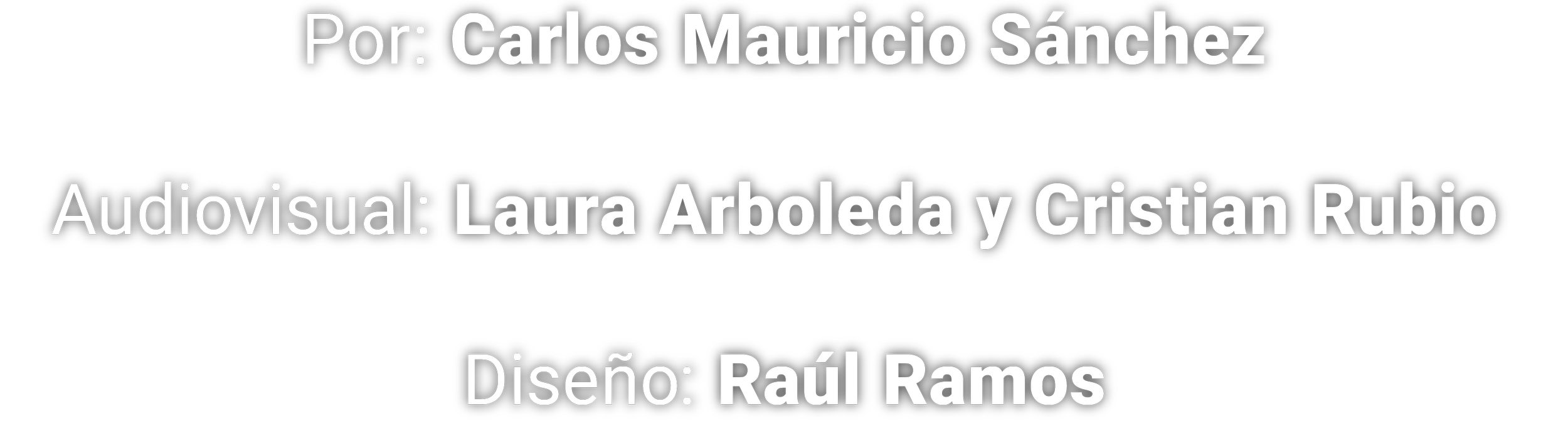 Texto en español que destaca a los autores y colaboradores de un proyecto, incluyendo a Carlos Mauricio Sánchez, Laura Arboleda, Cristian Rubio y Raúl Ramos.