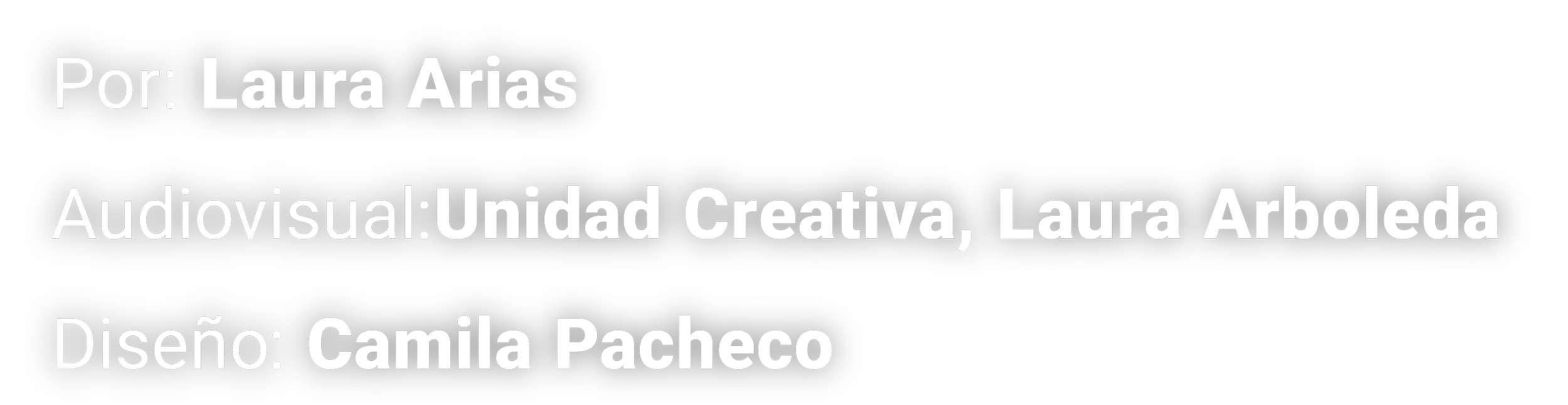 Texto en español que indica que el contenido fue creado por Laura Arias, es un audiovisual de la Unidad Creativa de Laura Arboleda, y el diseño fue realizado por Camila Pacheco.
