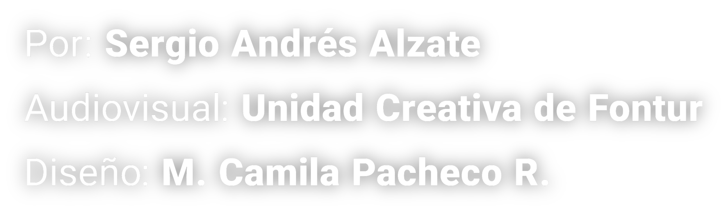 Texto en fondo negro que dice: Por: Sergio Andrés Alzate, Audiovisual: Unidad Creativa de Fontur, Diseño: M. Camila Pacheco R.