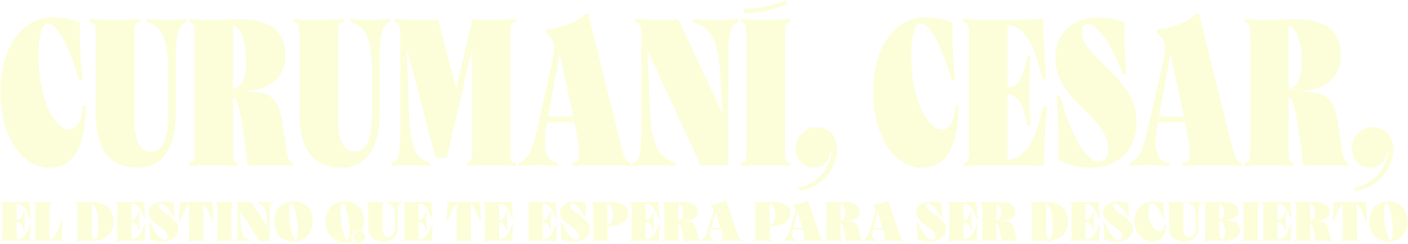 Logotipo con texto en letras grandes y amarillas que dice 'CURIAN, CESA', y un subtítulo que dice 'EL DESTINO QUE TE ESPERÁ PARA SER DESCUBIERTO'.