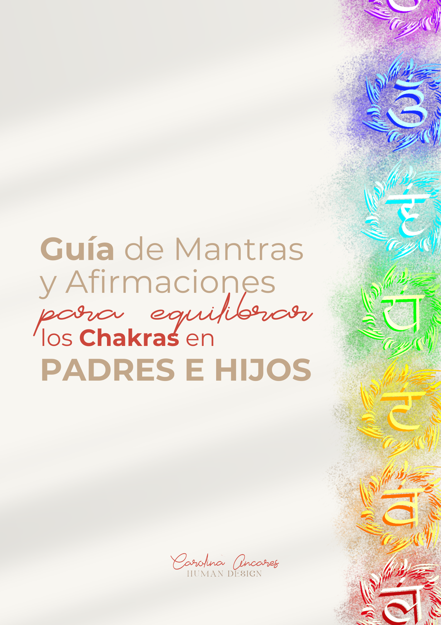 Guía sobre mantras y afirmaciones para equilibrar chakras en padres e hijos, Carolina Human Design