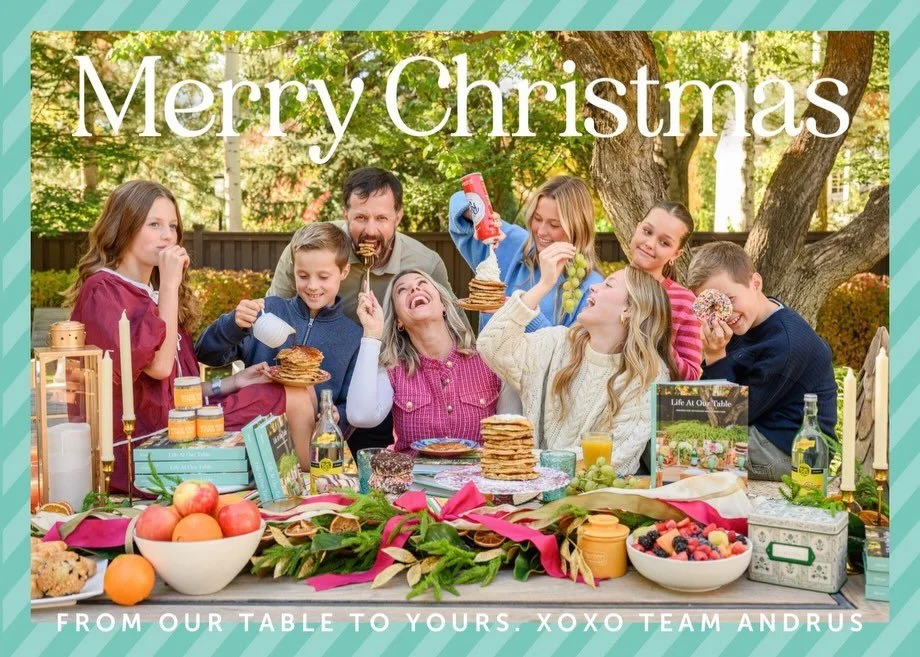 Wishing we could send each of you a card! You are our neighbors, our friends, our extended family. The Andrus crew loves you. 

Life at our table is warmer and brighter because of you. 

Merry Christmas!

XOXO, 
K+J