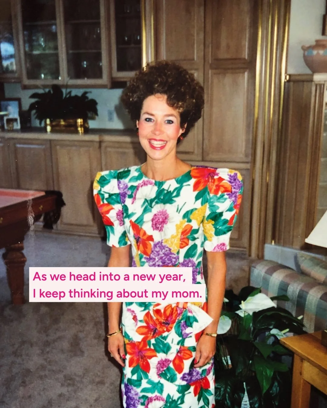 As we head into a new year, I keep thinking about my mom.
 
People call her the Energizer Bunny, and it&rsquo;s true. She is full of light, life, and steady energy. What she&rsquo;s taught me hasn&rsquo;t come from lectures or advice, but from watchi