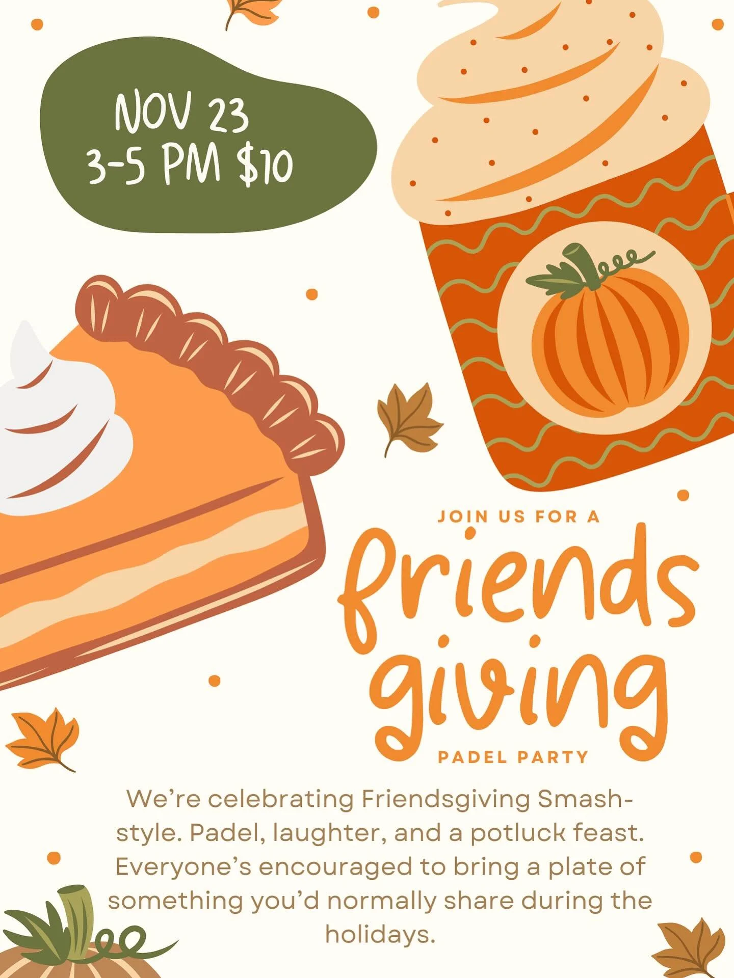🧡 Friends, food, and padel &mdash; the perfect combo!
Join us for our Friendsgiving Padel Party on Nov 23, 3&ndash;5 PM.
Bring your favorite holiday dish, play some padel, and celebrate the season Smash-style. 🎾🥧