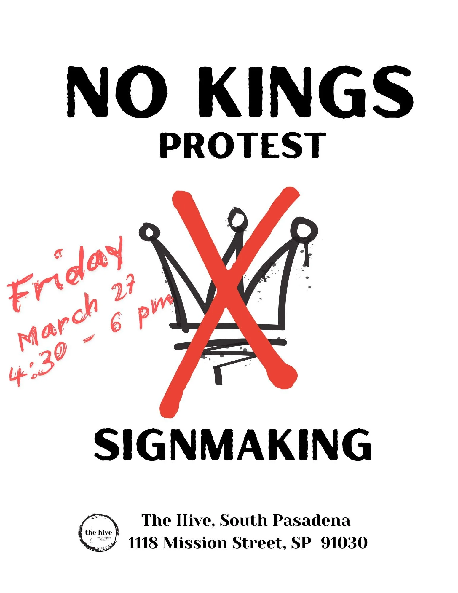 NO KINGS poster making protest march the hive south pasadena highland park alhambra free event makers crafts arts