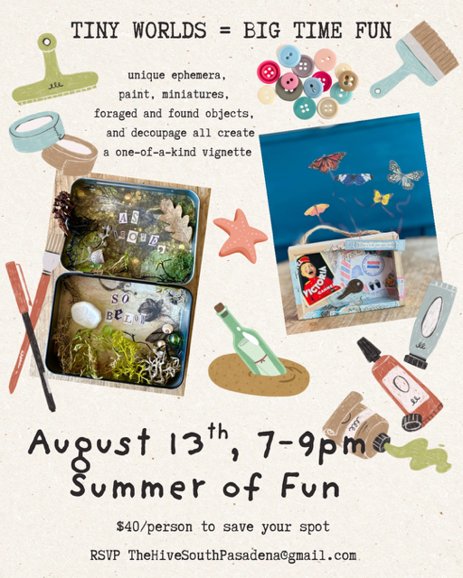 art collage painting collage imagination miniatures tiny world creation make and take arts and crafts the hive south pasadena highland park eagle rock create community adult makers