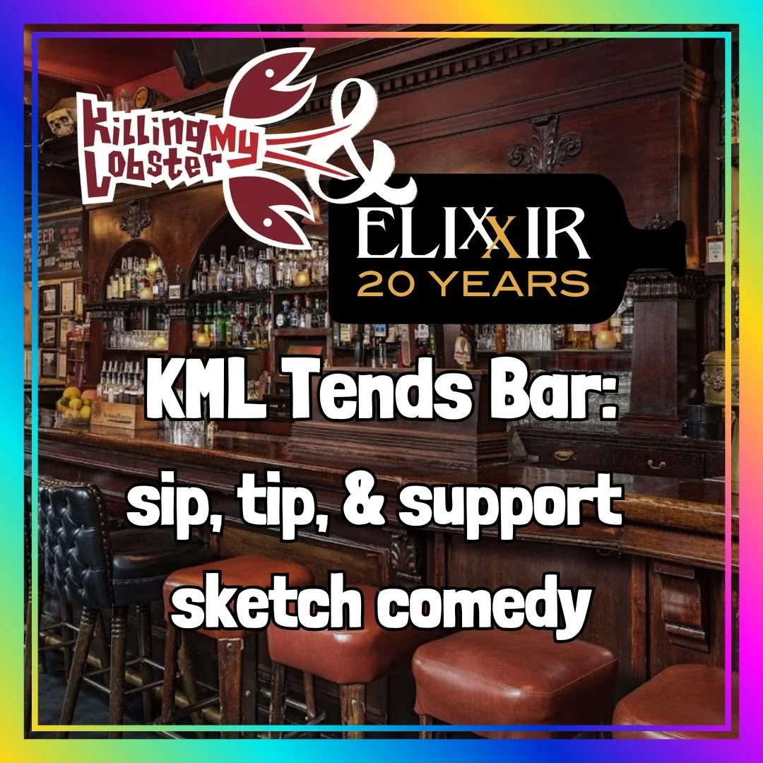 KML Tends Bar: Sip, Tip, & Support Sketch Comedy