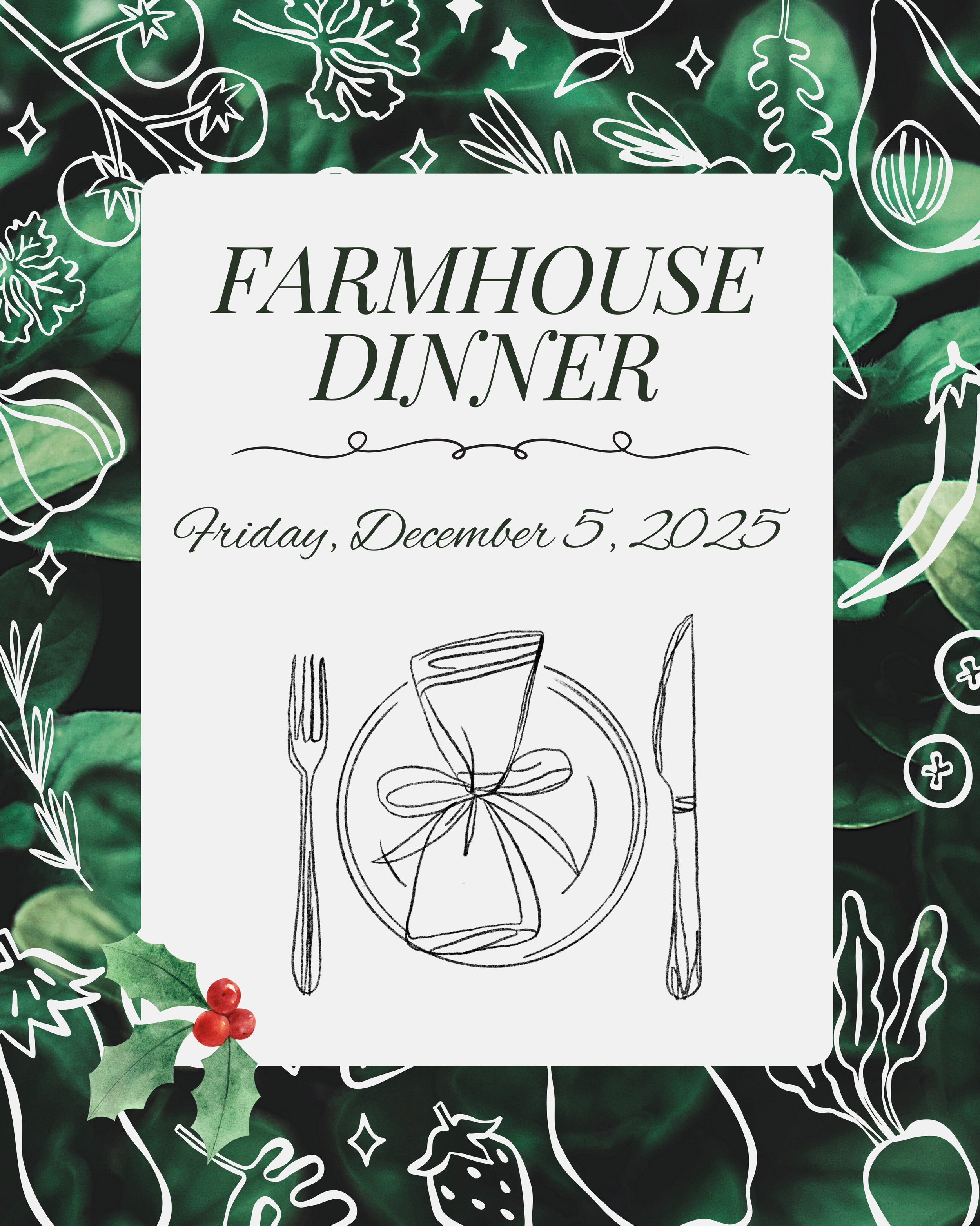 Farmhouse Dinner - Dec. 5th