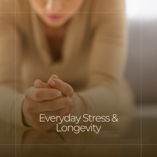 Everyday Stress &amp; Longevity