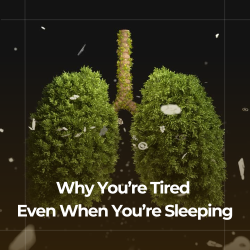 Why You’re Tired Even When You’re Sleeping