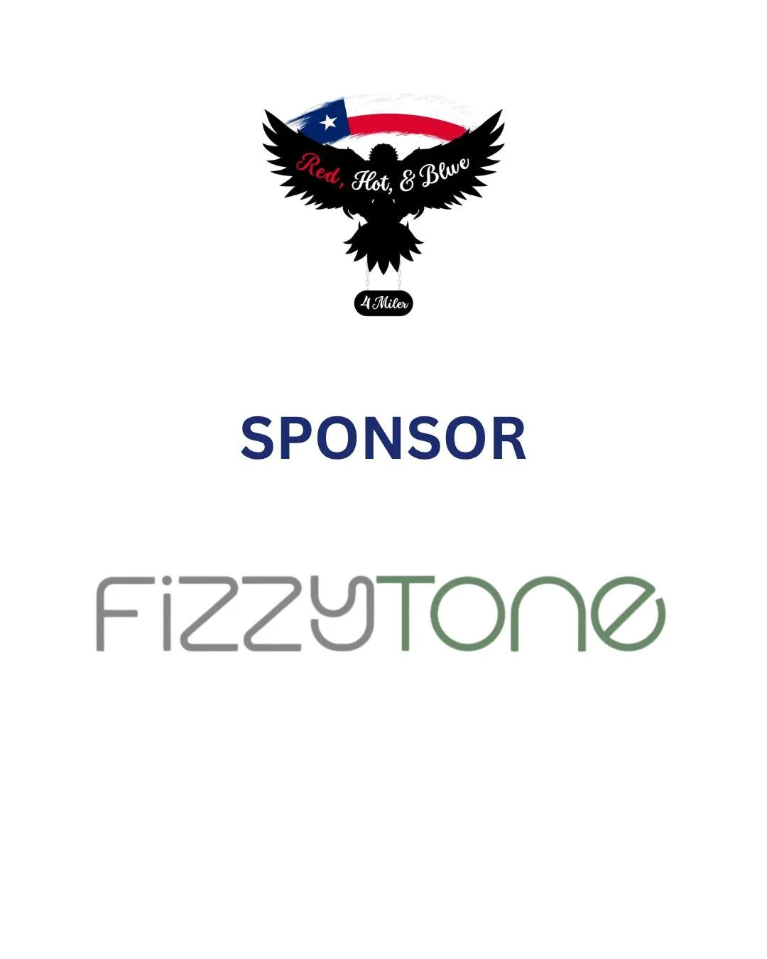 We are thrilled to welcome Fizzytone as a sponsor for this year&rsquo;s Red, Hot &amp; Blue 4-Miler! 🎉

Fizzytone has zero sugar, zero calories and it's made right here in Texas. Be sure to give them some love and get ready for an unforgettable race