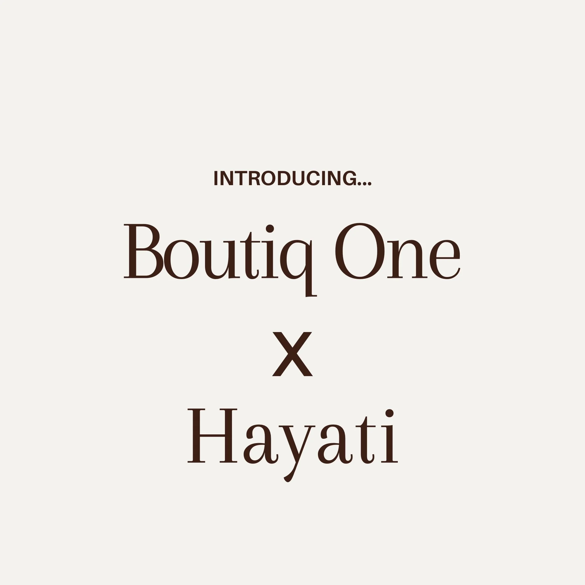 TWO CONCEPTS. ONE ADDRESS.

Introducing BOUTIQ ONE &times; HAYATI

Your new one stop shopping destination. Combining two distinct worlds of luxury, unveiled under one roof. Opening date revealed soon&hellip; 

#BoutiqOne #Hayati #TwoConceptsOneDestin