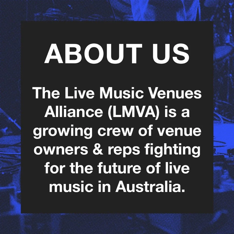 The Live Music Venues Alliance (LMVA) is a growing crew of venue owners &amp; reps fighting for the future of live music in Australia. 

We're here to support artists, protect independent venues &amp; push for better policies at every level. From gov