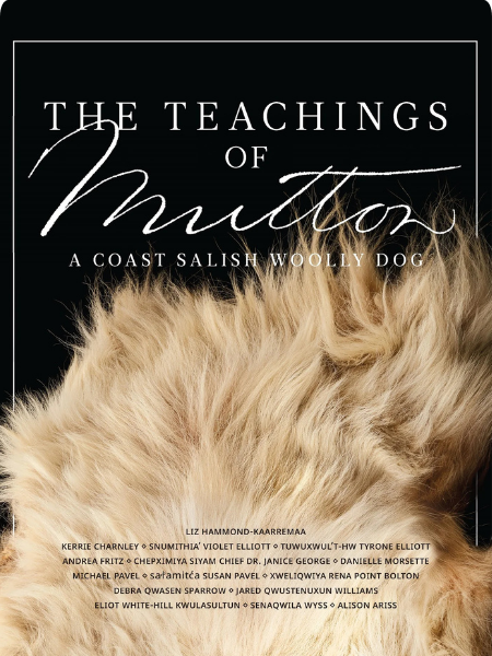 Reading and Reconciliation: One Book, One Community - The Teachings of Mutton: A Coast Salish Wooly Dog