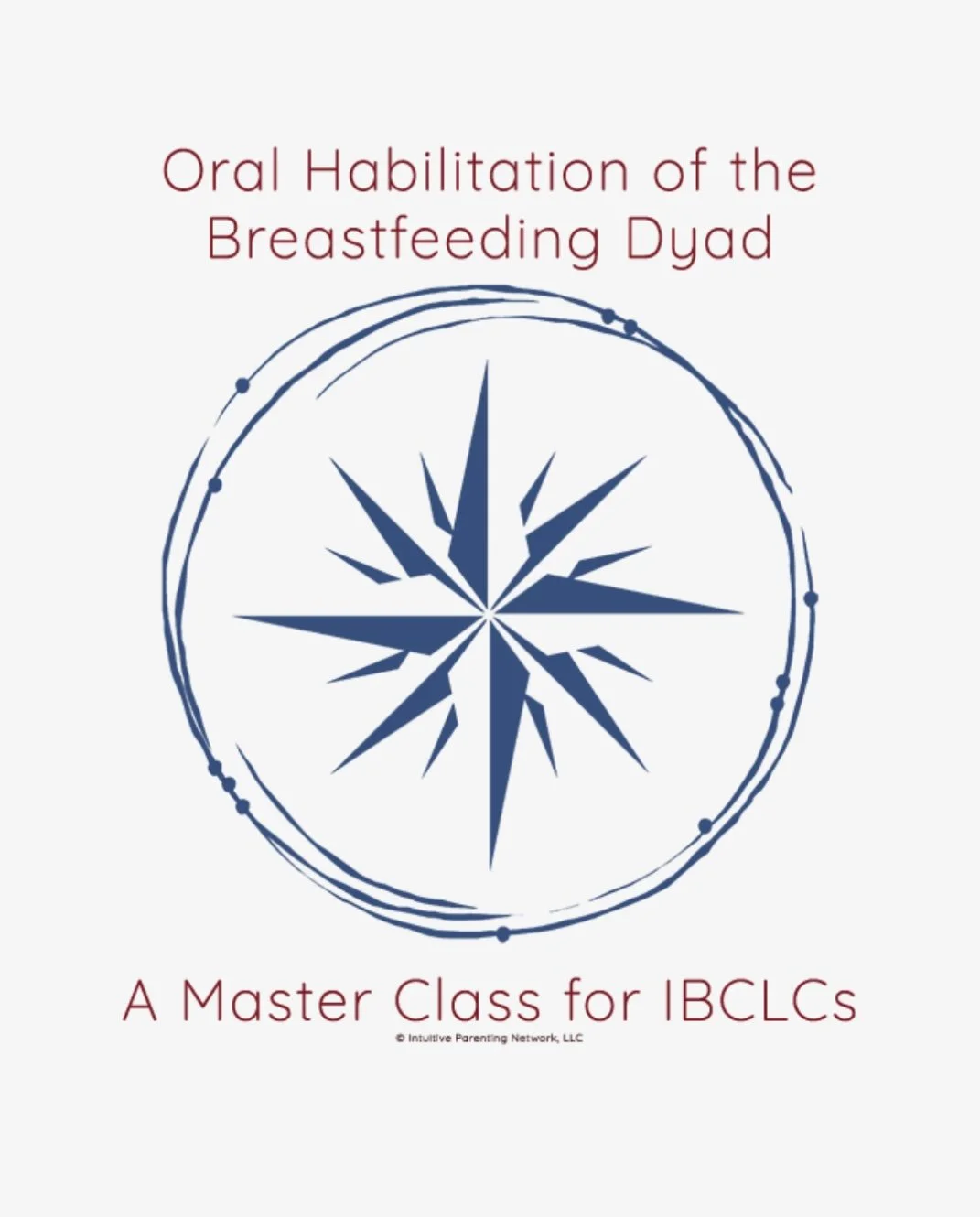 'Oral Habilitation of the Breastfeeding Dyad,' certification for tongue tie and lip tie, bodywork, post-op frenectomy, post-op frenotomy, tongue-tie releases.