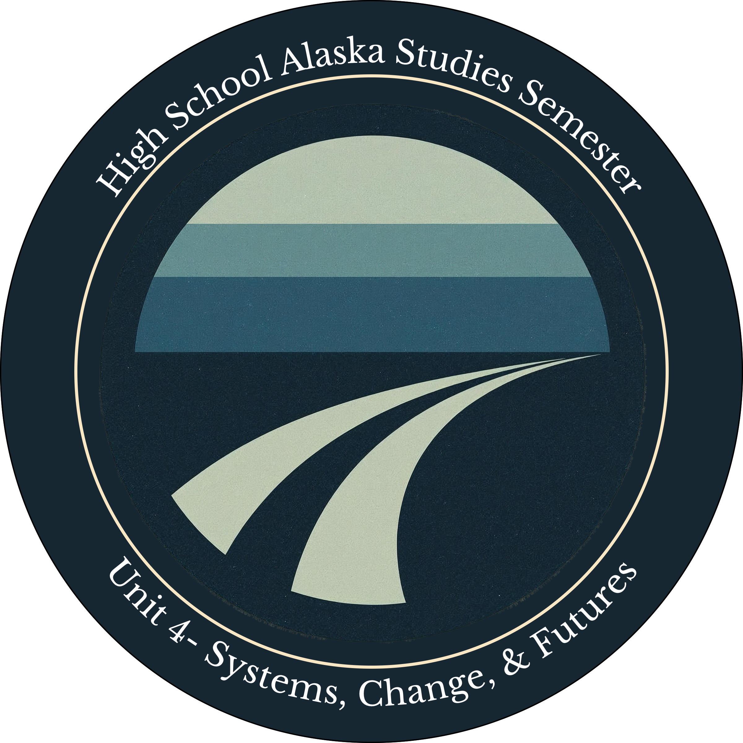 Circular emblem for High School Alaska Studies Semester, featuring stylized landscape with a curved road or rail track leading toward layered mountain or cloud shapes, with text around the border reading "High School Alaska Studies Semester" at the top and "Unit 4- Systems, Change, & Futures" at the bottom.
