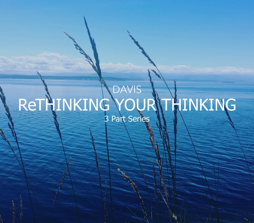 Rethinking Your Thinking - Davis