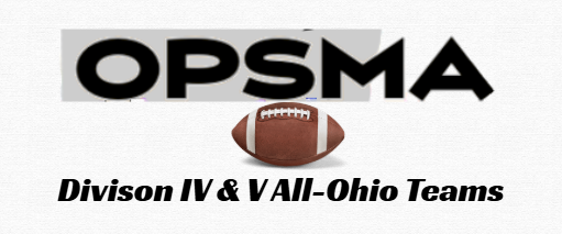  2025 OPSMA Division IV &amp; V All-Ohio Football Teams 