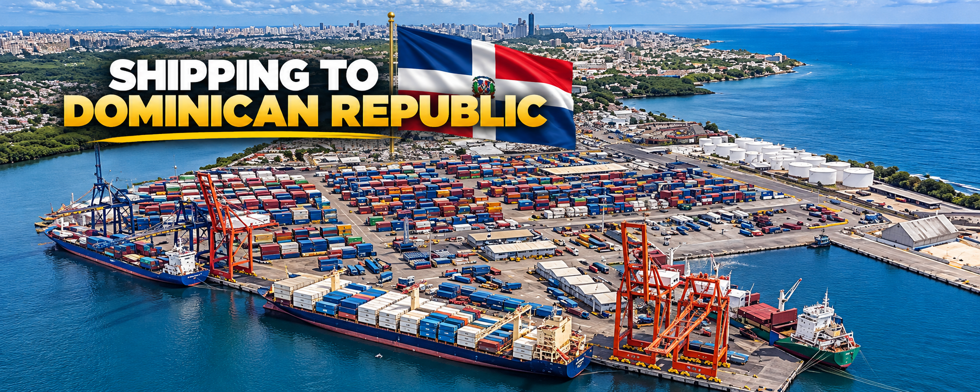 Envíos internacionales desde EE. UU. a la República Dominicana: buque portacontenedores en el puerto de Santo Domingo para el transporte de coches, embarcaciones, maquinaria pesada, enseres domésticos y carga comercial.