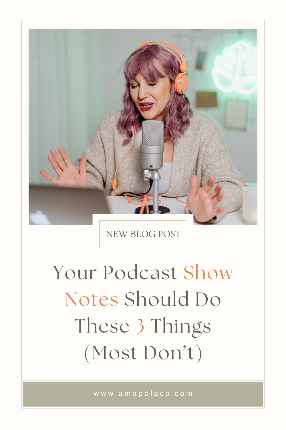 Your Podcast Show Notes Should Do These 3 Things (Most Don’t)