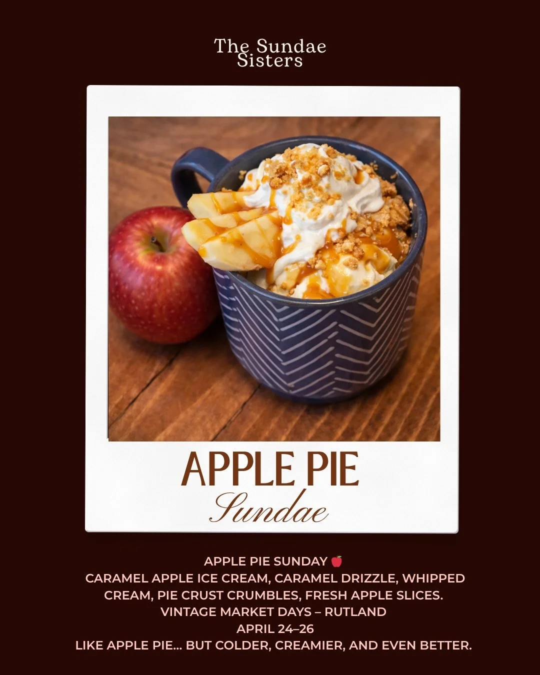 Come check out new signature sundae at Vintage Market Days on April 24- April 26!

Apple Pie Sunday 🍎
Caramel apple ice cream, caramel drizzle, whipped cream, pie crust crumbles, fresh apple slices.
 #icecream #icecreamlover