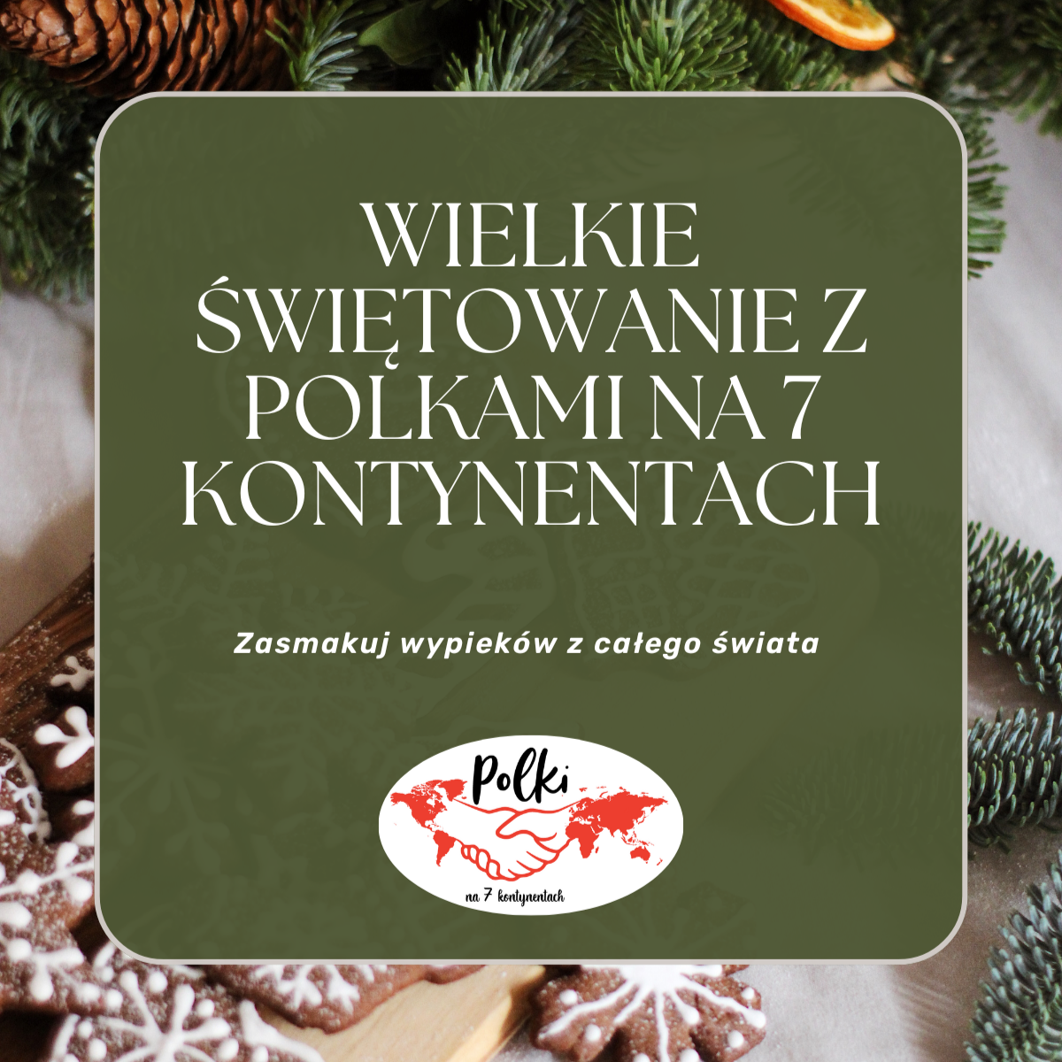 „Wielkie świętowanie z Polkami na 7 kontynentach”</span>