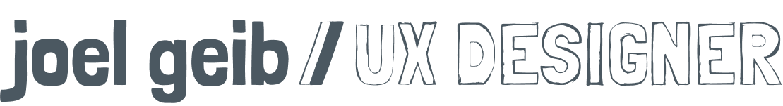 Joel Geib / UX Designer