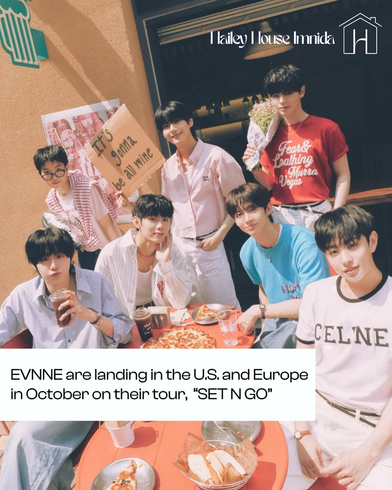 EVNNE are landing in the U.S. and Europe
in October on their tour,  “SET N GO”