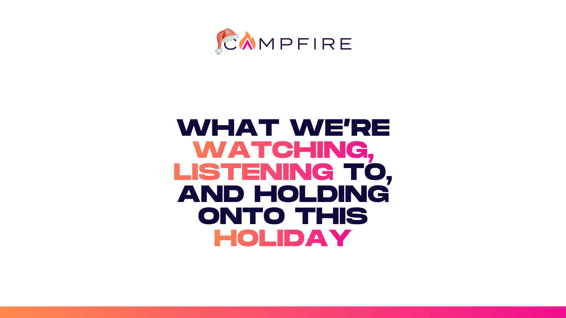 What We’re Watching, Listening to, and Holding Onto This Holiday
