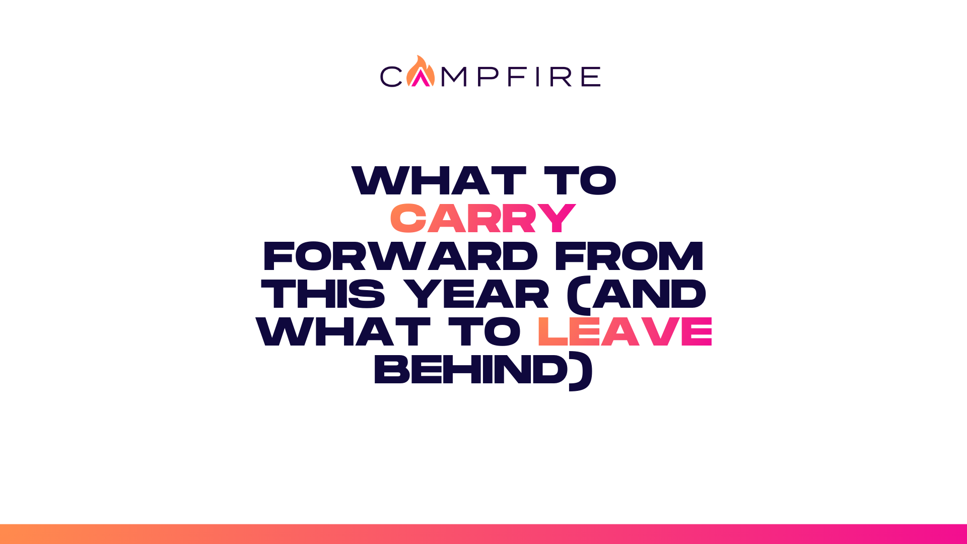 What to Carry Forward From This Year (and What to Leave Behind)