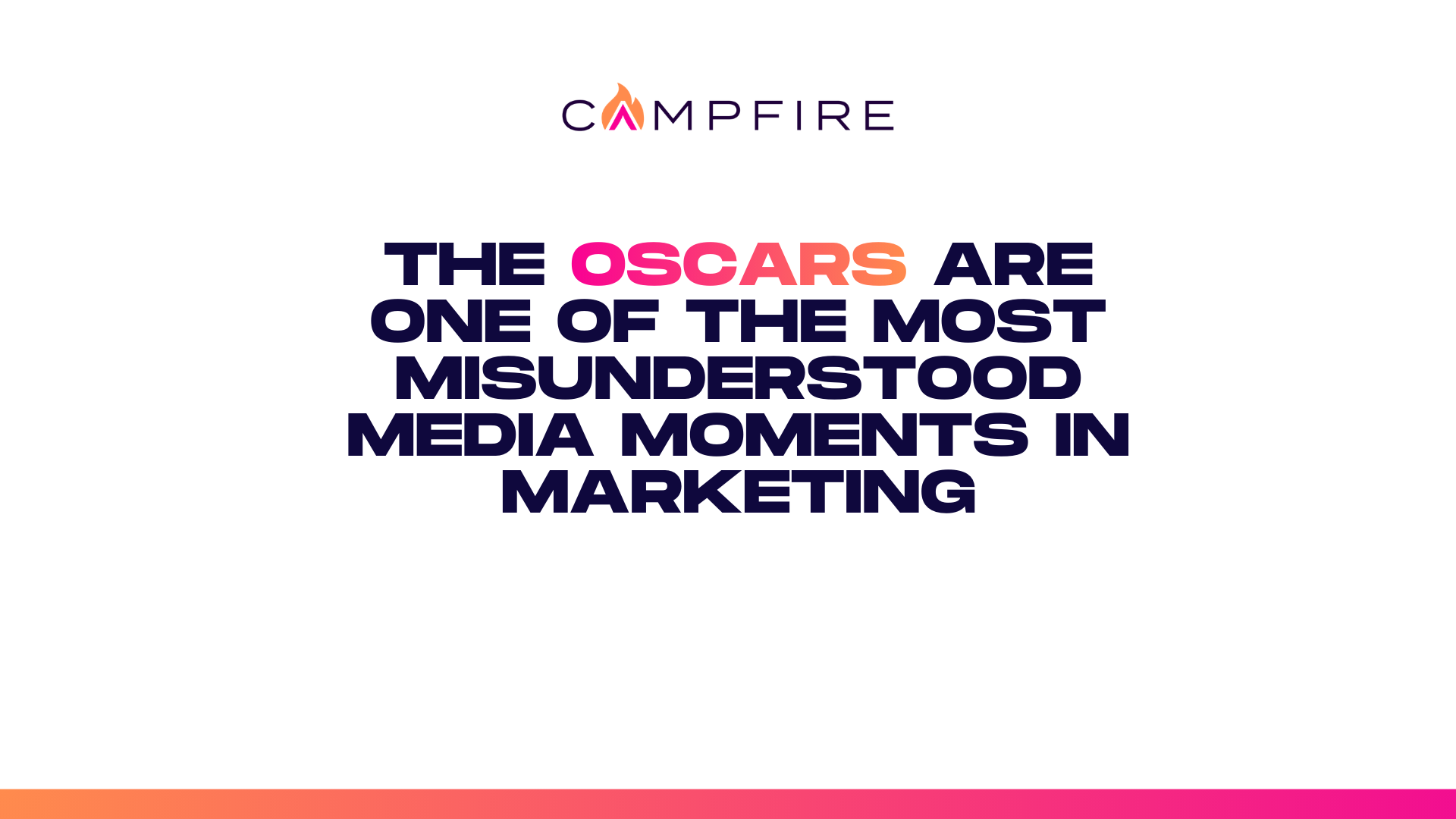 The Oscars Are One of the Most Misunderstood Media Moments in Marketing