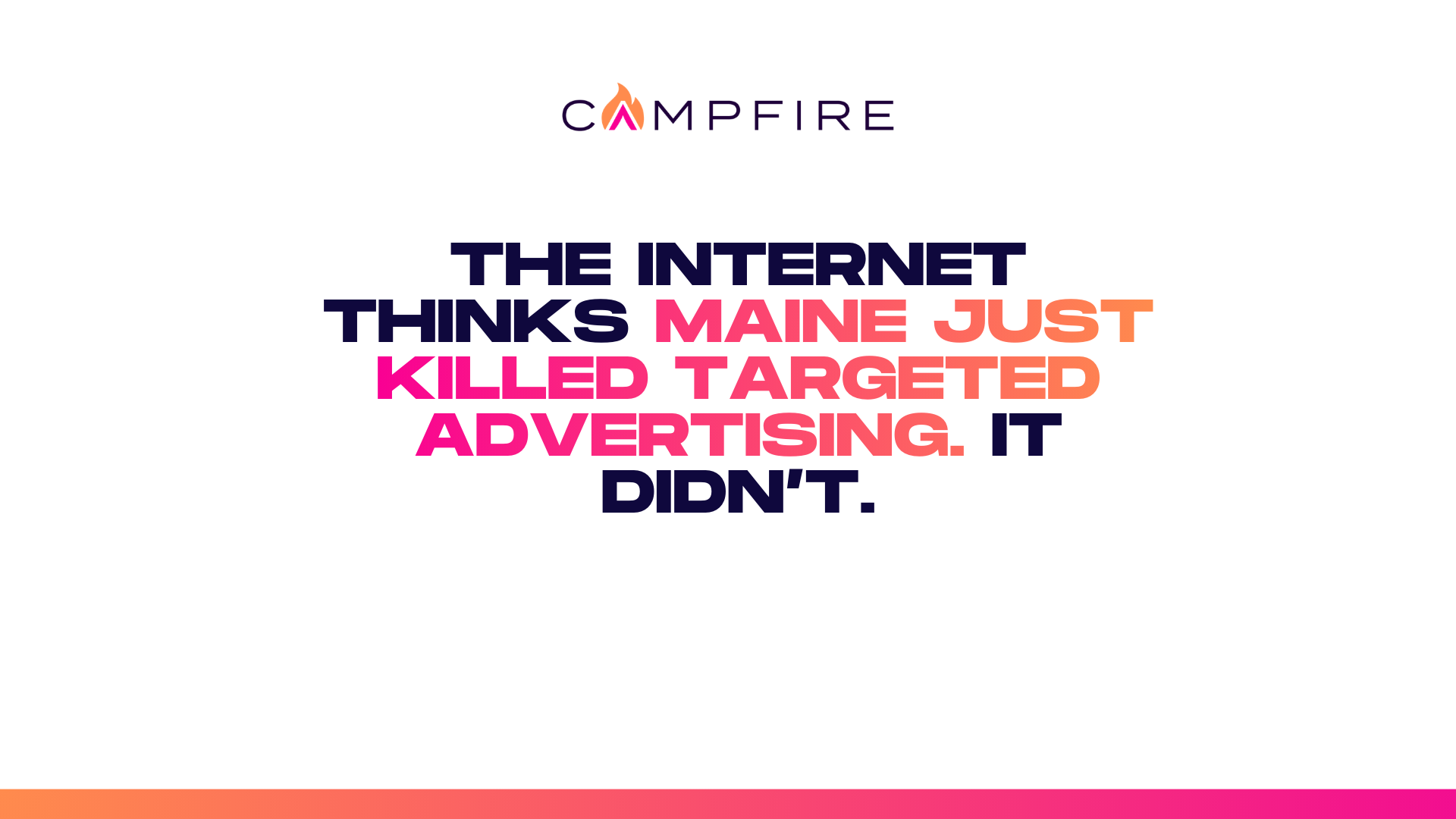 The Internet Thinks Maine Just Killed Targeted Advertising. It Didn’t.