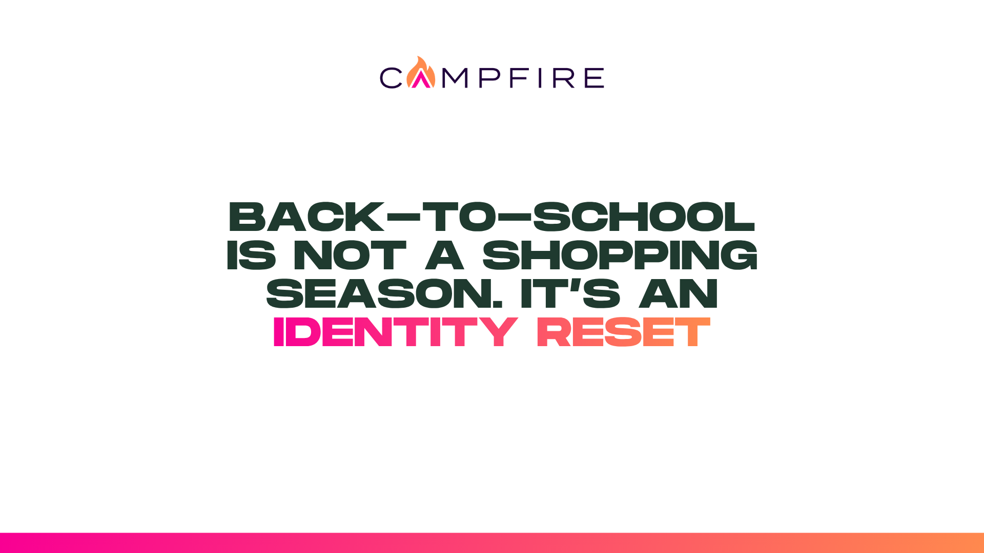 Back-to-School Is Not a Shopping Season. It’s an Identity Reset.