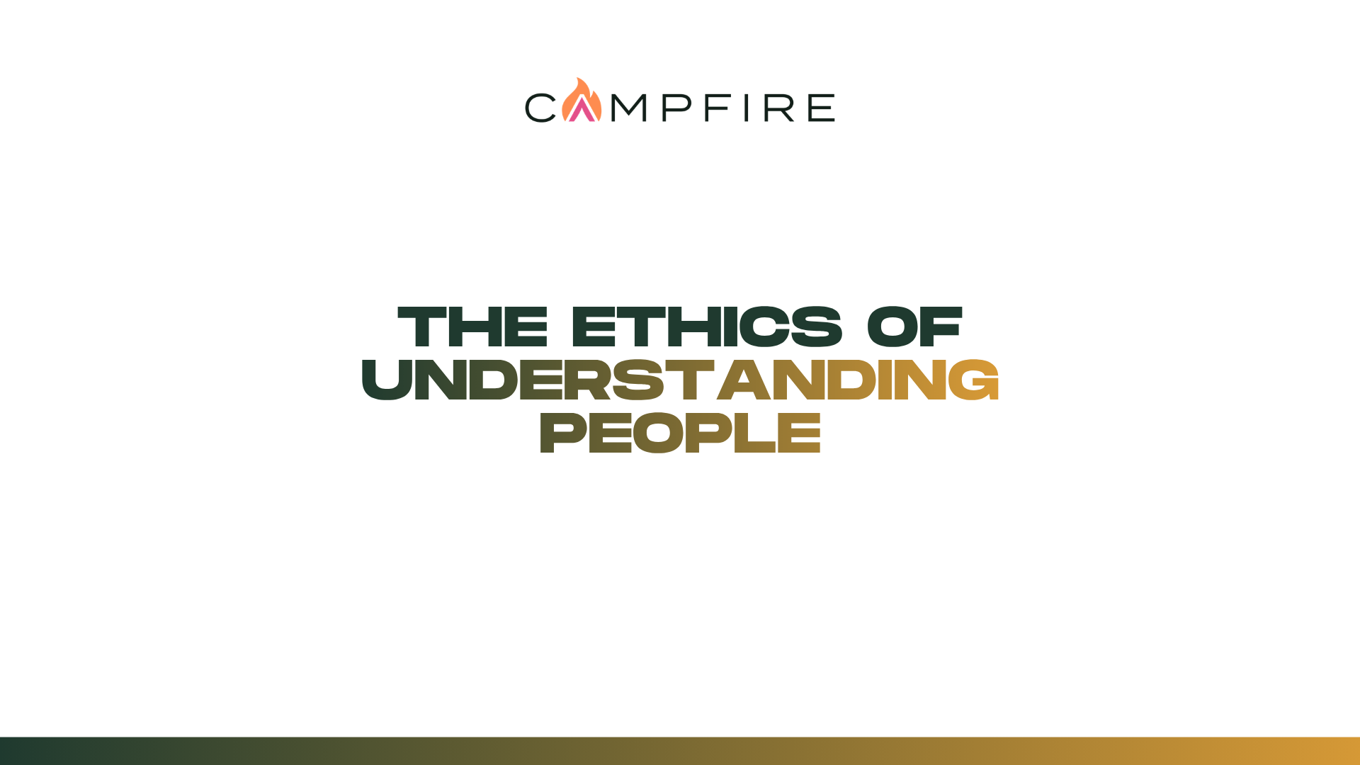The Ethics of Understanding People