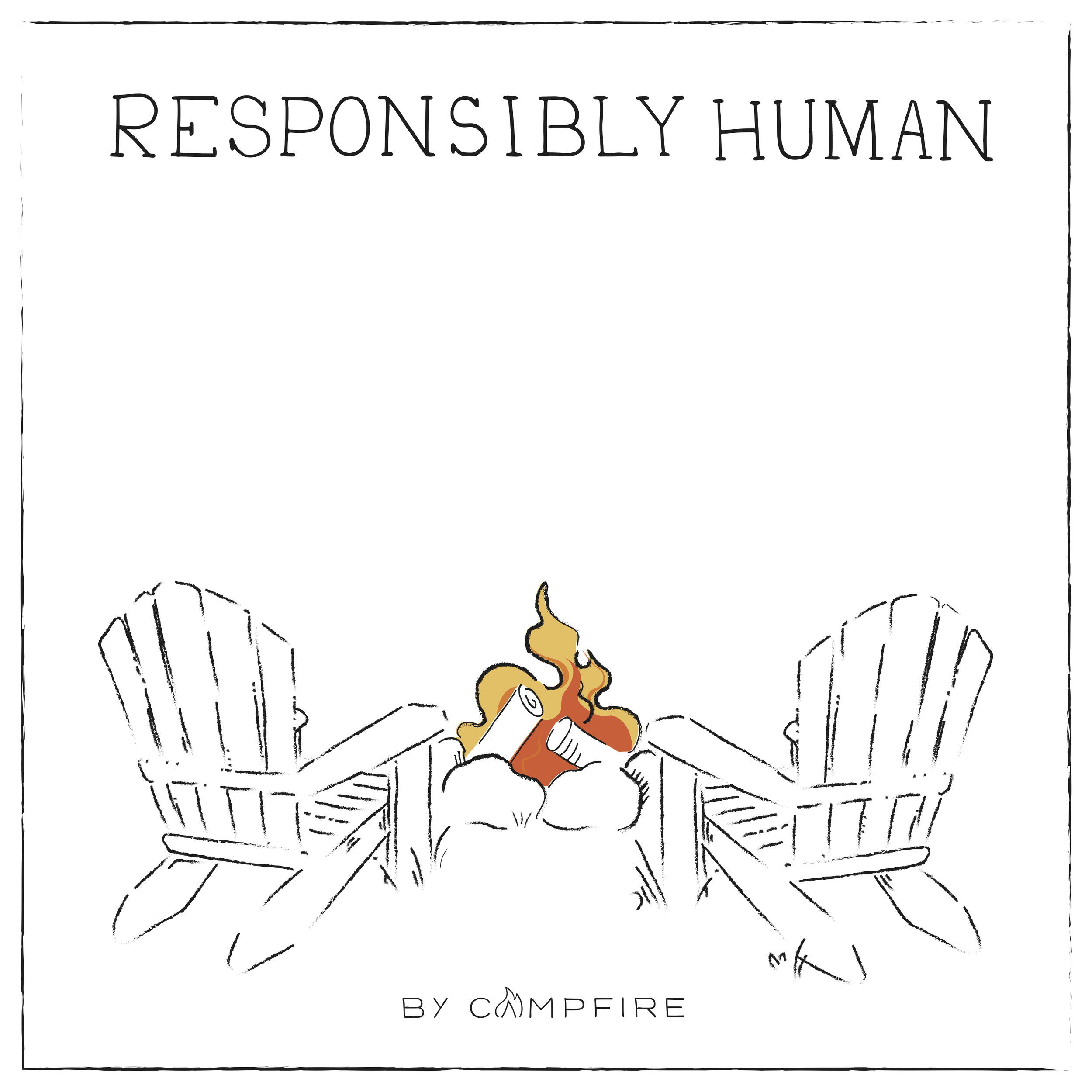 Campfire Consulting Podcast Responsibly Human