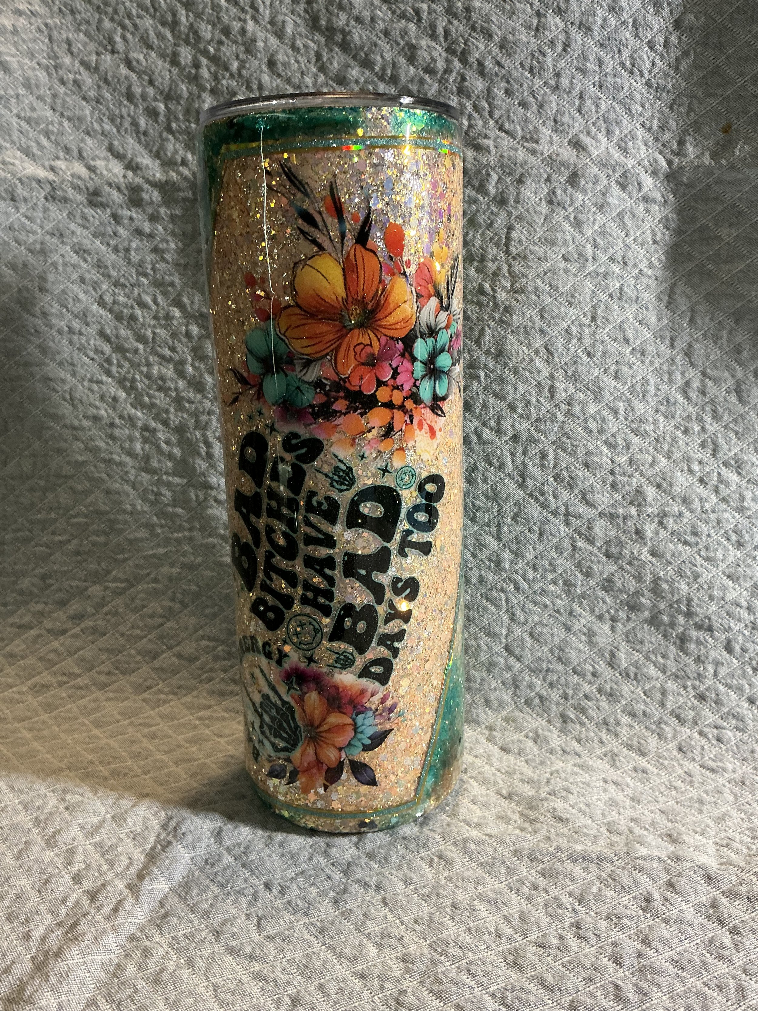 (JS5) 20 oz - Bad Bitches