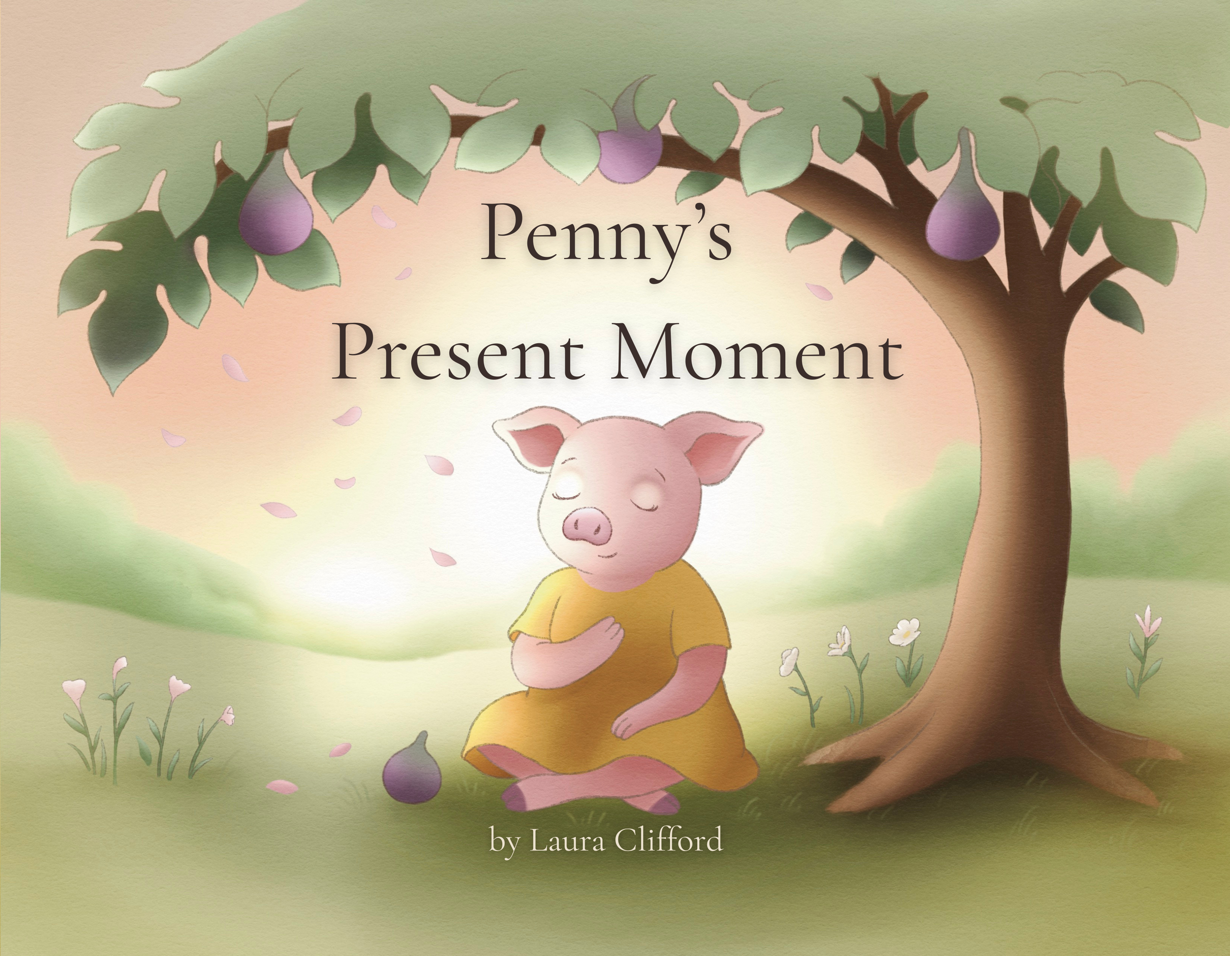Illustration of a pig sitting under a tree with green leaves and purple fruit, with pink flower petals and plants in the background. Text over the image reads "Penny's Present Moment" and "by Laura Clifford."