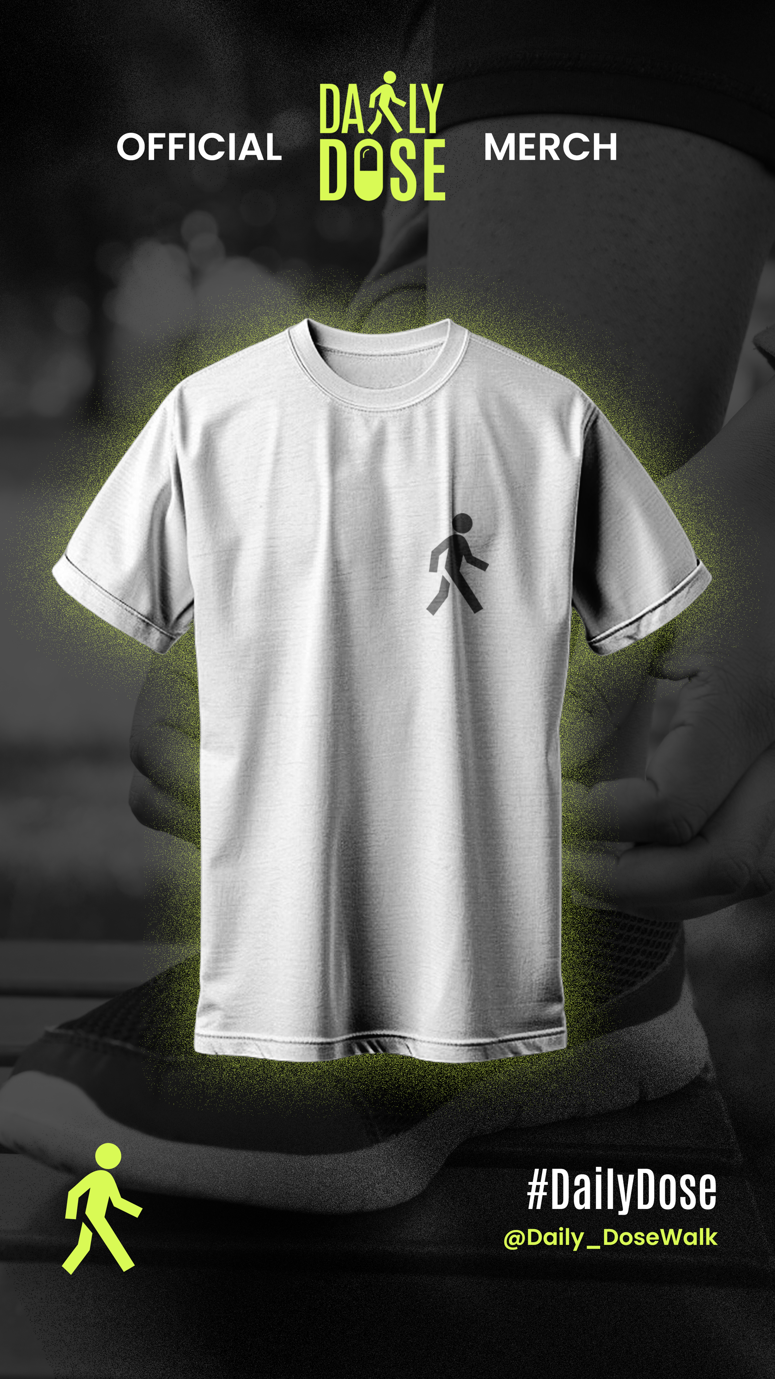 A white T-shirt with a small walking pedestrian icon on the chest is displayed in front of a black-and-white background. The background includes a large coffee cup image and the text 'Official Daily Dose Merch' at the top, along with a hashtag '#DailyDose' and the handle '@Daily_DoseWalk' at the bottom left.