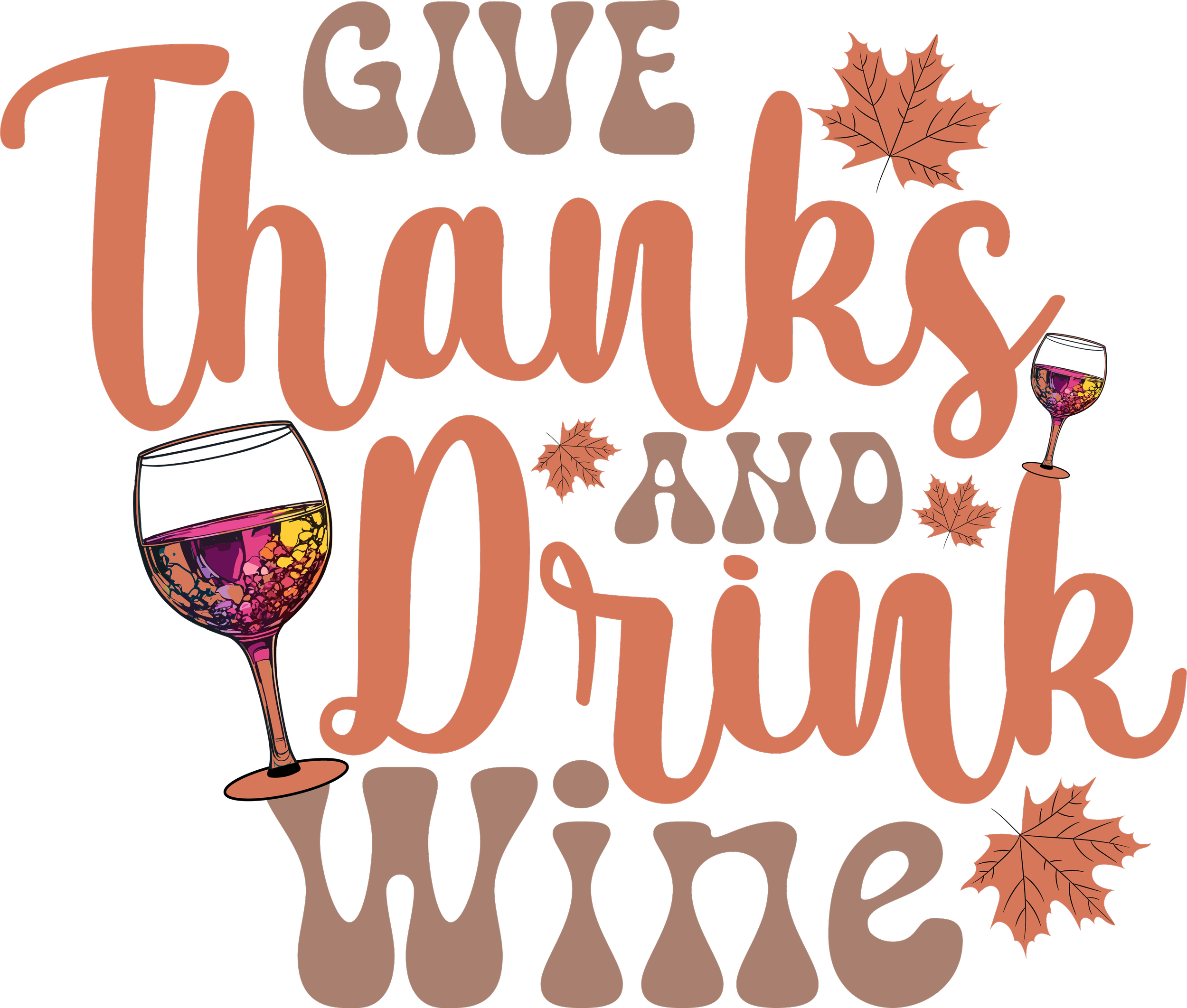 Give Thanks and Drink Wine