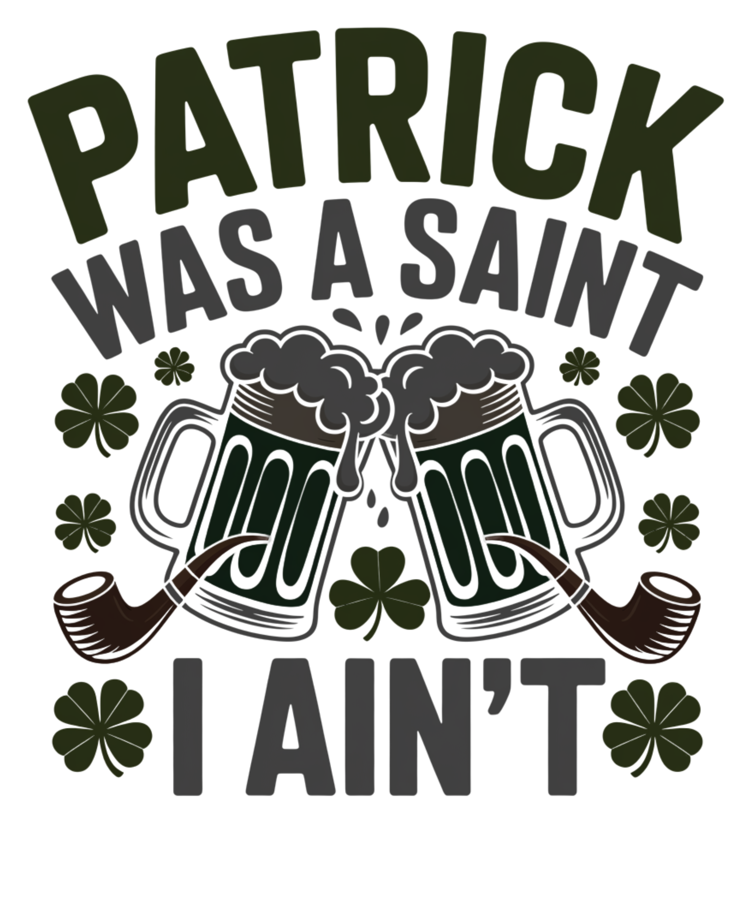 Patrick Was A Saint