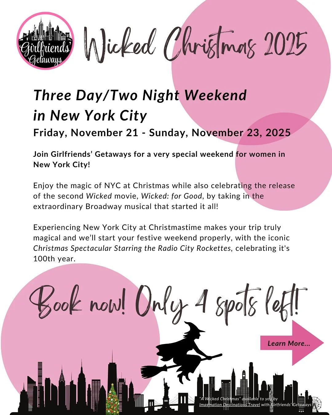 Join Girlfriends&rsquo; Getaways for a magical weekend in New York City&mdash;Friday, November 21&ndash;Sunday, November 23, 2025! 💃🌟

💚 Celebrate the release of Wicked: For Good with tickets to Wicked on Broadway
🎁 Kick off the holidays with the