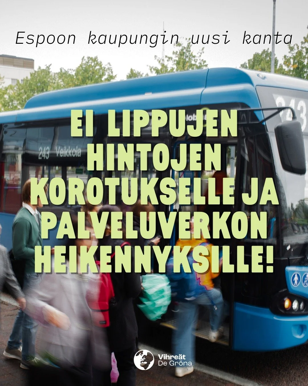 Espoon Vihre&auml;t iloitsee Espoon kaupungin uudesta kannasta: Ei joukkoliikenteen lippujen hintojen korotukselle ja palveluverkon heikennyksille!

Espoon konserni- ja tilajaoston puheenjohtajan, Vihreiden Henna Partasen esityksest&auml; jaosto muut