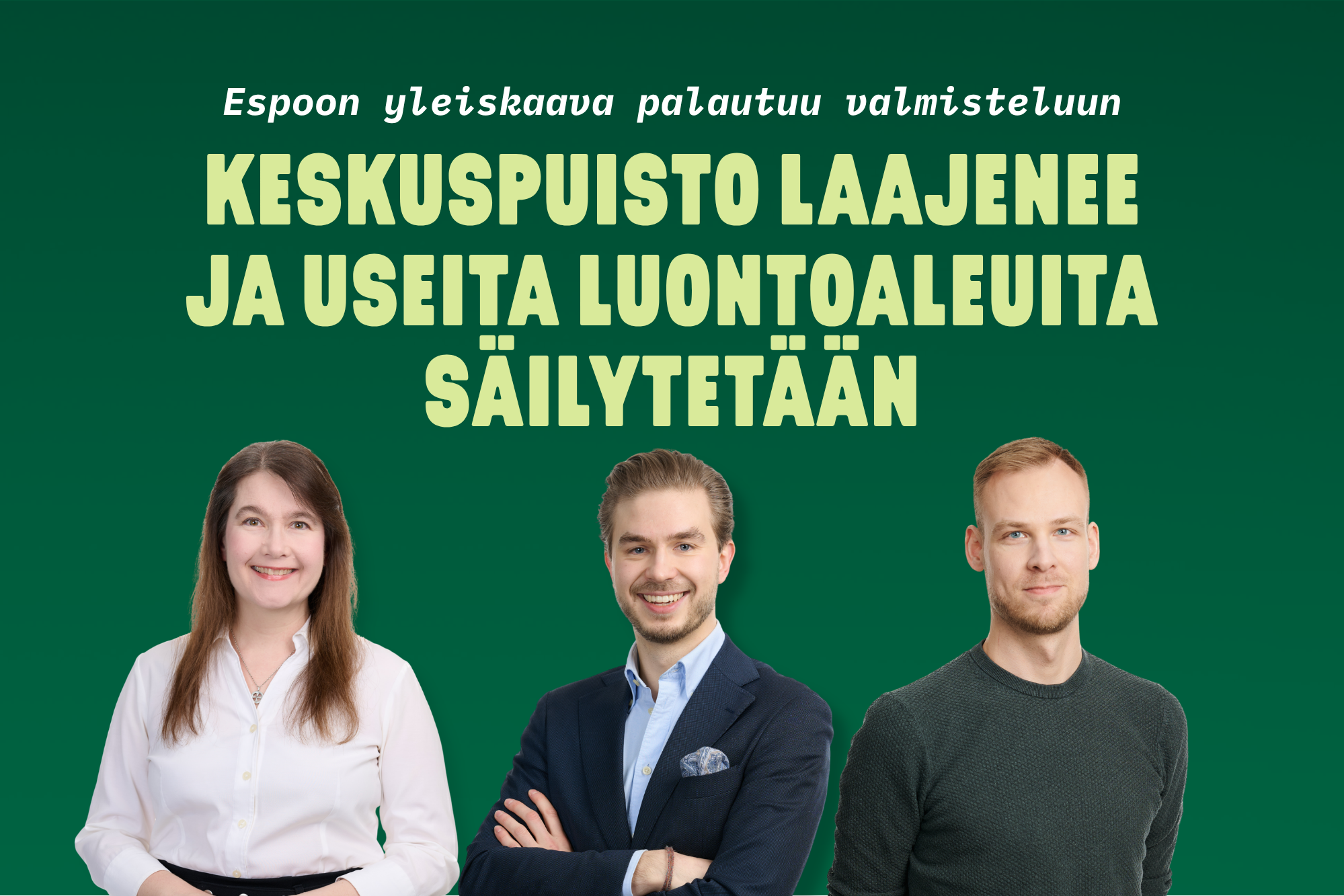 Yleiskaava palautettiin valmisteluun — Vihreät tyytyväisiä Keskuspuiston laajentamiseen ja useiden luontoalueiden säilyttämiseen