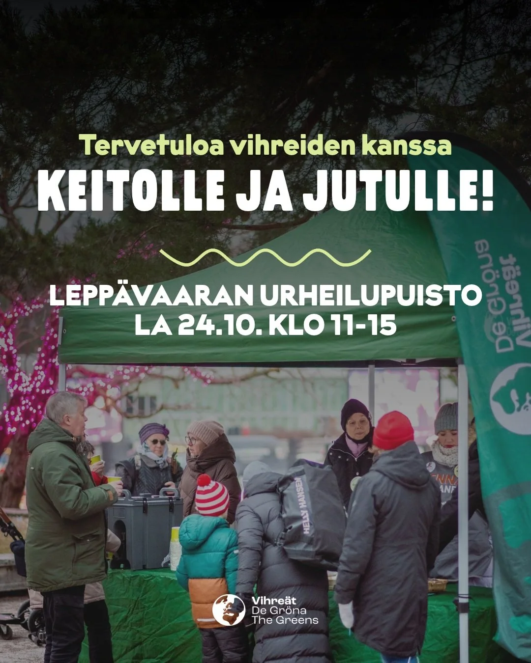 Tervetuloa tapaamaan vihreit&auml; ja keskustelemaan ajankohtaisista asioista Lepp&auml;vaaran urheilupuistossa lauantaina kello 11-15. Tarjolla vegaanista keittoa ja l&auml;mmint&auml; juomaa!