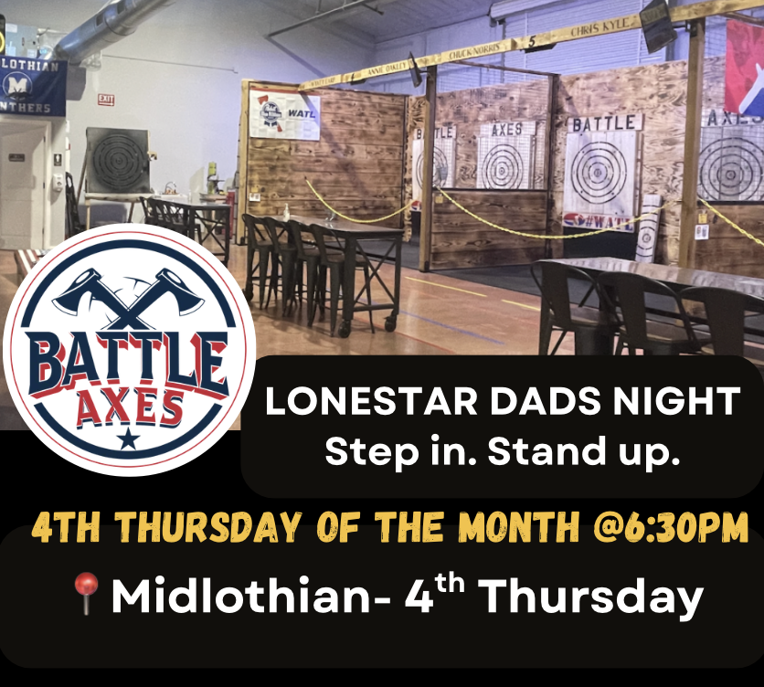 👊 LONESTAR DADS MEETUP AT BATTLE AXES MIDLOTHIAN 👊 