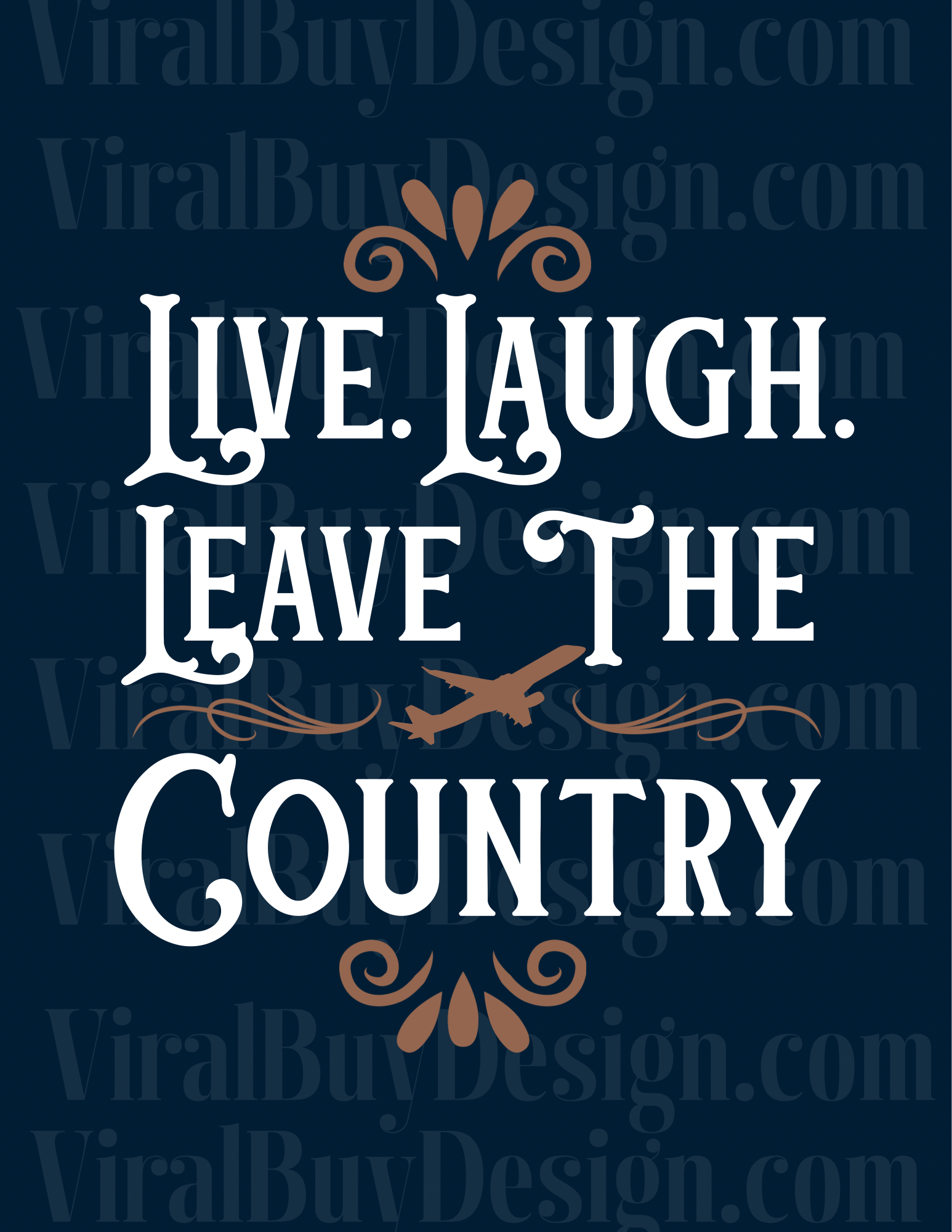 Live. Laugh. Leave