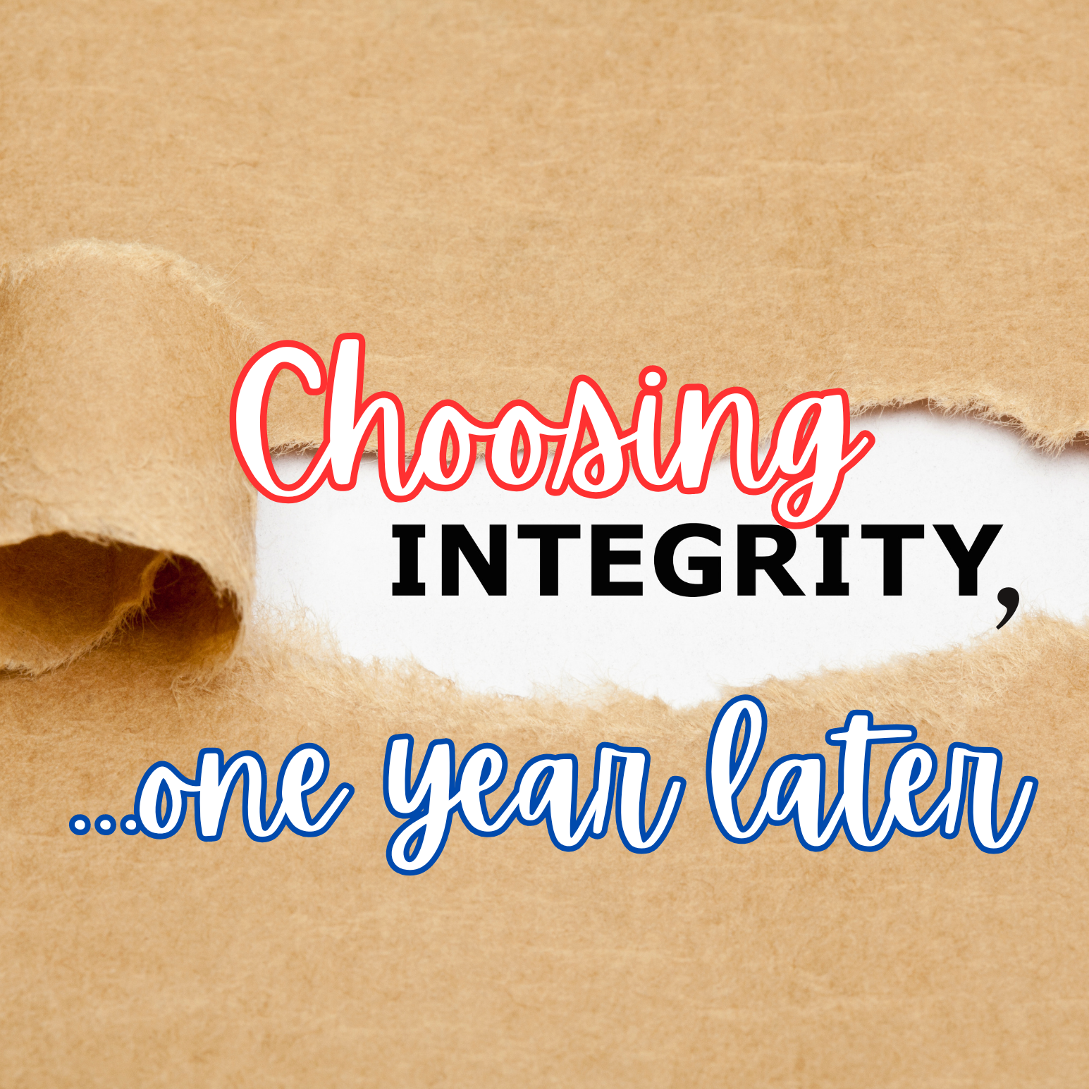 Choosing Integrity, One Year Later