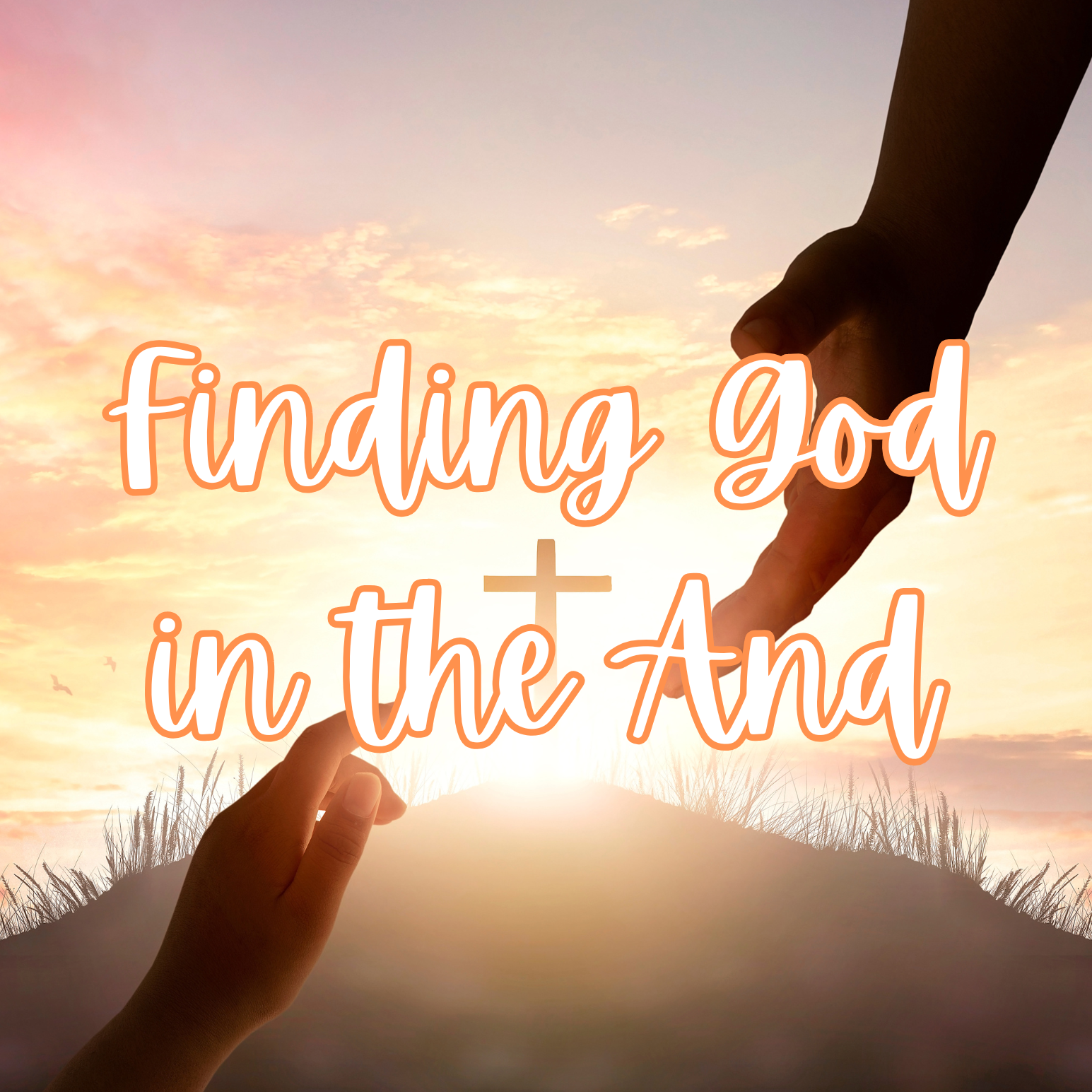Finding God in the And