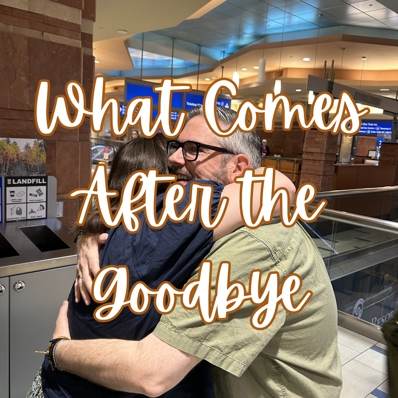 What Comes After the Goodbye